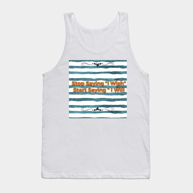 Saying  I wiĺl Tank Top by Jumana2017